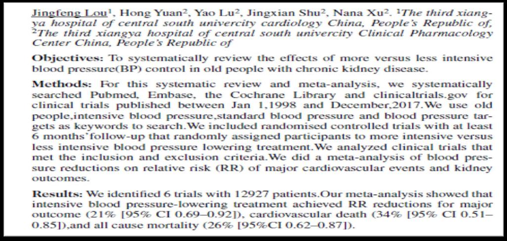 EFFECTS OF INTENSIVE BLOOD PRESSURETREATMENT ON CARDIOVASCULAR AND RENAL OUTCOMES IN OLD PEOPLE WITH CHRONIC KIDNEY DISEASE Conclusion: Lower BP targets decrease the incidence