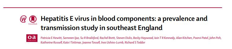 NHSBT and Public Health England Prospective study monitoring Hepatitis E detection in 225,000 donations between October 2012 September 2013 Objectives: Prevalence of HEV RNA in blood donation