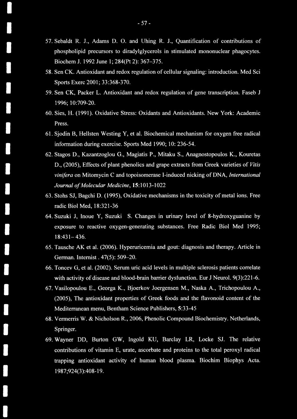 Antioxidant and redox regulation of gene transcription. Faseb J 1996; 10:709-20. 60. Sies, H. (1991). Oxidative Stress: Oxidants and Antioxidants. New York: Academic Press. 61.