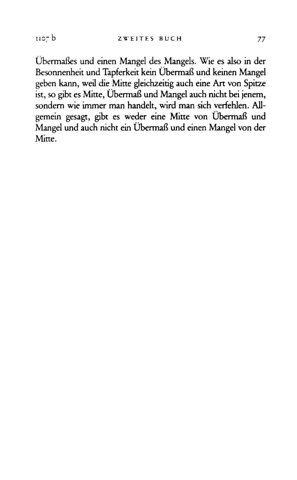 ZWEITES BUCH 77 Übermaßes und einen Mangel des Mangels.
