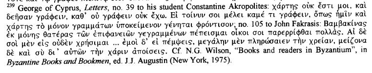 αυτό φαίνεται από το παρακάτω απόσπασμα του Γεωργίου Κύπριου 54 κι απευθύνεται προς τον Κωνσταντίνο Ακροπολίτη.