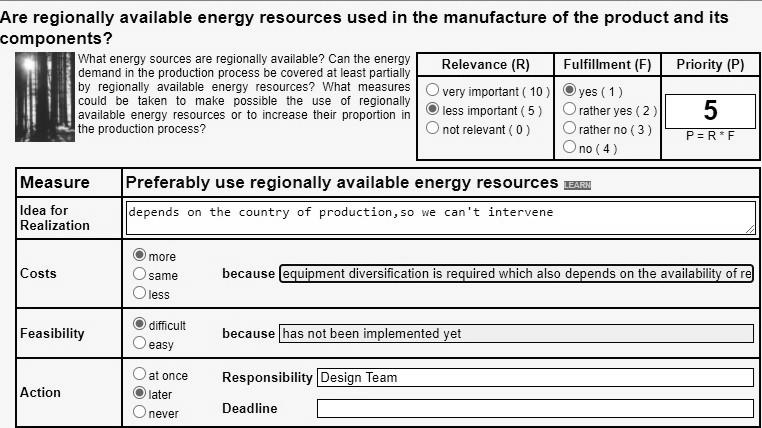 Η ομάδα σχεδίασης έκρινε ότι, εφόσον δεν έχει αξιοποιηθεί ακόμη η χρήση ανανεώσιμων πηγών ενέργειας στην κατασκευή του προϊόντος, η ερώτηση τίθεται σε χαμηλή προτεραιότητα.