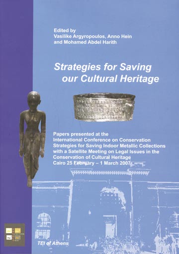 Conference on Conservation Strategies for Saving Indoor Metallic Collections Πρακτικά 1 ου διεθνούς συνεδρίου στο Κάιρο της Αιγύπτου Τ ο πρώτο διεθνές συνέδριο Conference on Conservation Strategies