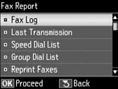 Изберете Fax Report. D R & 94 E Ekranda sadece Faks Gnl. görüntülenebilir. R & 94 F Μόνο το Αρχείο φαξ μπορεί να προβληθεί στην οθόνη. R & 95 Numai Jurnal fax poate fi vizualizat pe ecran.