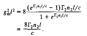 143 Το αποτέλεσµα εδώ είναι αρκετά γενικό και είναι εφαρµόσιµο επίσης στην περίπτωση διπλού συντονισµού, όπου τα ½ g th l, Γ 1 n 1 l/c και Γ 2 n 2 l/c είναι πολύ µικρότερα από 1. Η εξίσωση (9.