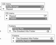 104 Ηχοσυστήματα CD menu Track list (μενού CD λίστα μουσικών κομματιών) CD menu Folders (μενού CD Φάκελοι) Γυρίστε τον περιστροφικό διακόπτη MENU-TUNE για να επιλέξετε τη λειτουργία αναδιευθέτησης