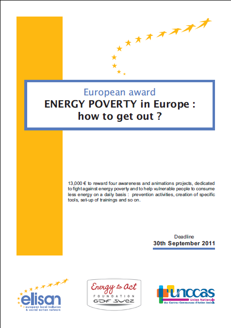 9/2011 Ευρωπα κό βραβείο για την καταπολέµηση τη ενεργειακή ένδεια Με σκοπό την καταπολέµηση τη ενεργειακή ένδεια (τη δυσκολία των νοικοκυριών να πληρώσουν του λογαριασµού για την κατανάλωση