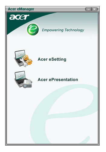 57 Χρήση εφαρµογών συστήµατος Acer emanager Το Acer emanager είναι µια καινοτόµος εφαρµογή λογισµικού σχεδιασµένη για συχνά χρησιµοποιούµενες λειτουργίες.