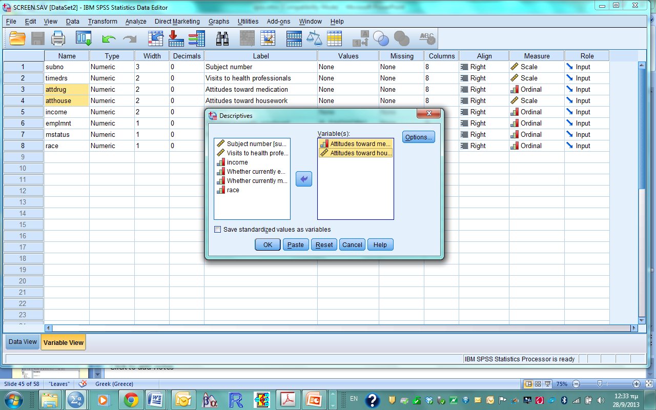 Descriptives Κλικ Analyze, Descriptive statistics, και μετά κλικ στο Descriptives Διπλό κλικ