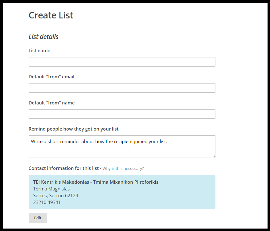 Εικόνα 5.3.20 MailChimp API Keys Για να δημιουργήσουμε μία λίστα e-mail πηγαίνουμε στην επιλογή Lists του κεντρικού μενού. Εικόνα 5.3.21 Νέα Λίστα Συμπληρώνουμε τα στοιχεία και αποθηκεύουμε τη νέα μας λίστα.