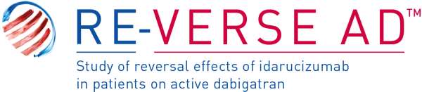 RE-VERSE AD is the first patient trial of a NOAC reversal agent Patient study RE-VERSE AD will evaluate reversal of the anticoagulant effects of dabigatran with idarucizumab in: Bleeding patients