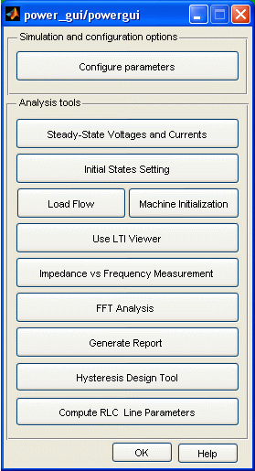 Το μπλοκ Powergui σας δίνει επίσης πρόσβαση σε διάφορα γραφικά εργαλεία διεπαφής χρήστη (Graphical User Interface, GUI) όπως και διάφορες λειτουργίες για τη σταθερή κατάσταση ανάλυσης των