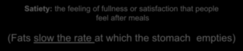 Functions of Fats in Foods Satiety: