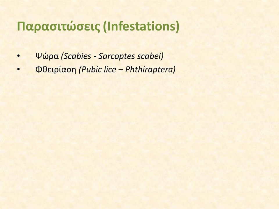 (Scabies - Sarcoptes
