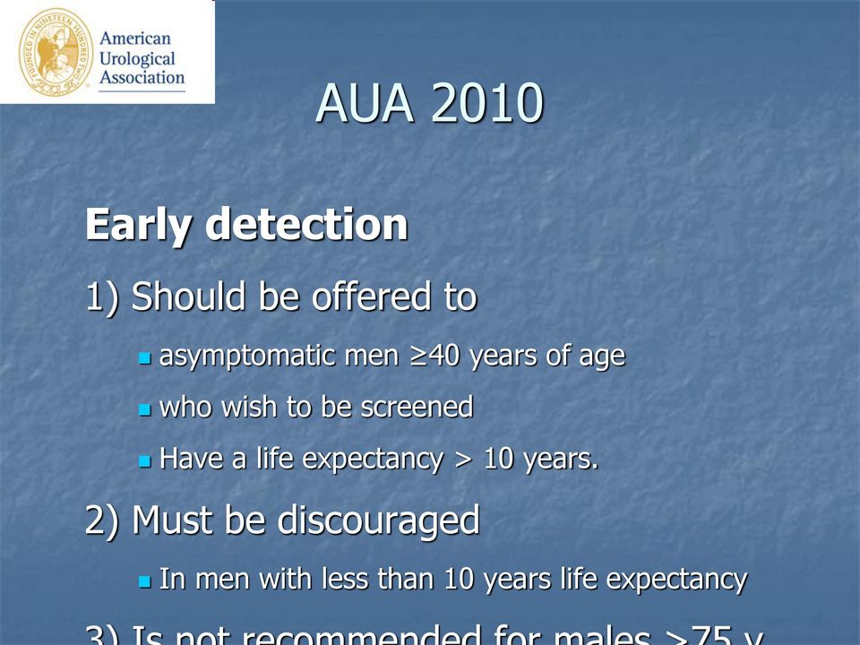 screened Have a life expectancy > 10 years.