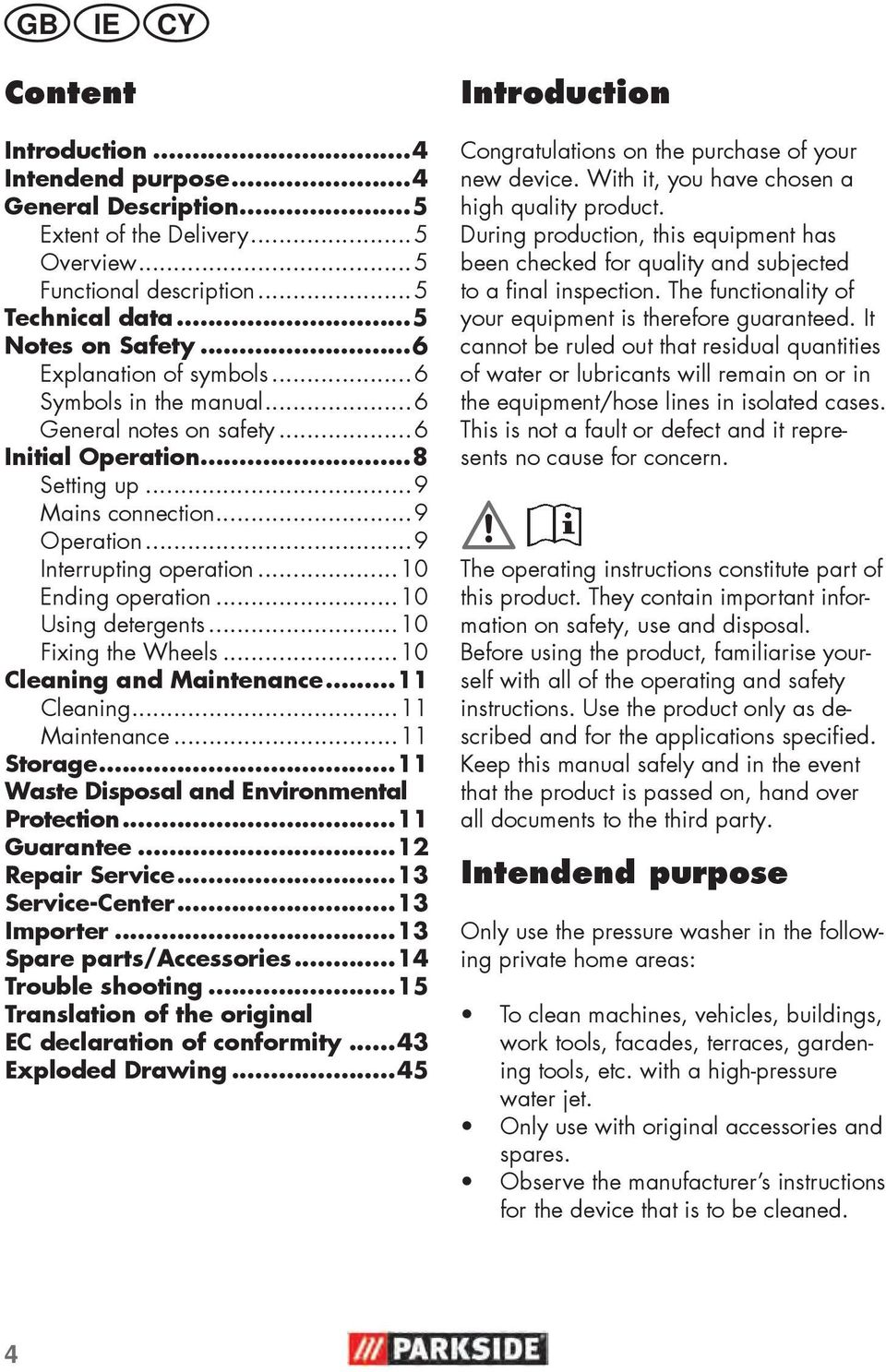 ..10 Using detergents...10 Fixing the Wheels...10 Cleaning and Maintenance...11 Cleaning...11 Maintenance...11 Storage...11 Waste Disposal and Environmental Protection...11 Guarantee.