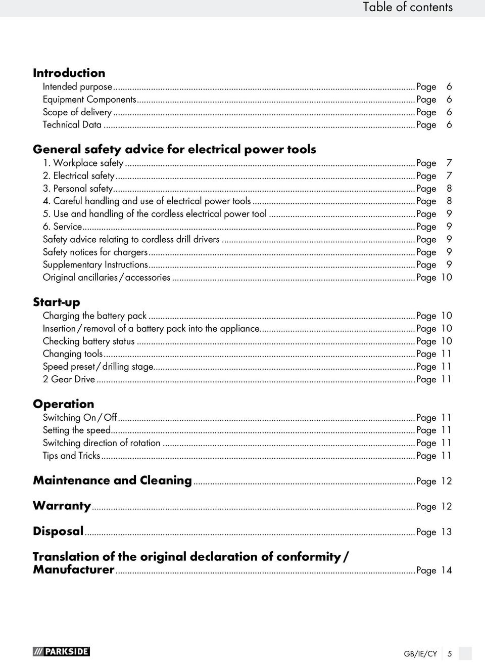 Use and handling of the cordless electrical power tool...page 9 6. Service...Page 9 Safety advice relating to cordless drill drivers...page 9 Safety notices for chargers.