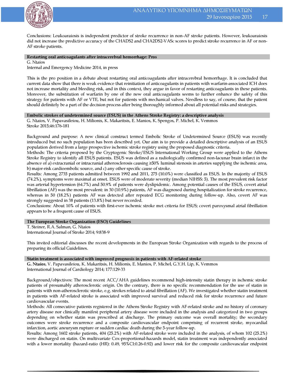 Restarting oral anticoagulants after intracerebral hemorrhage: Pros G.
