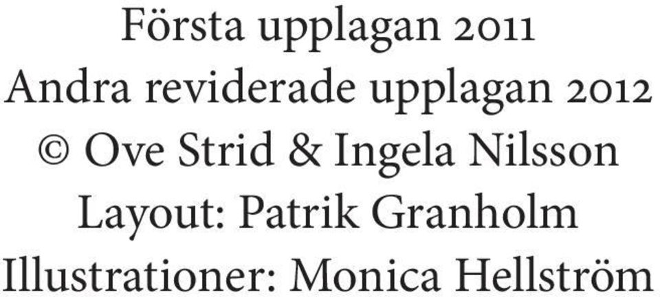 Strid & Ingela Nilsson Layout: