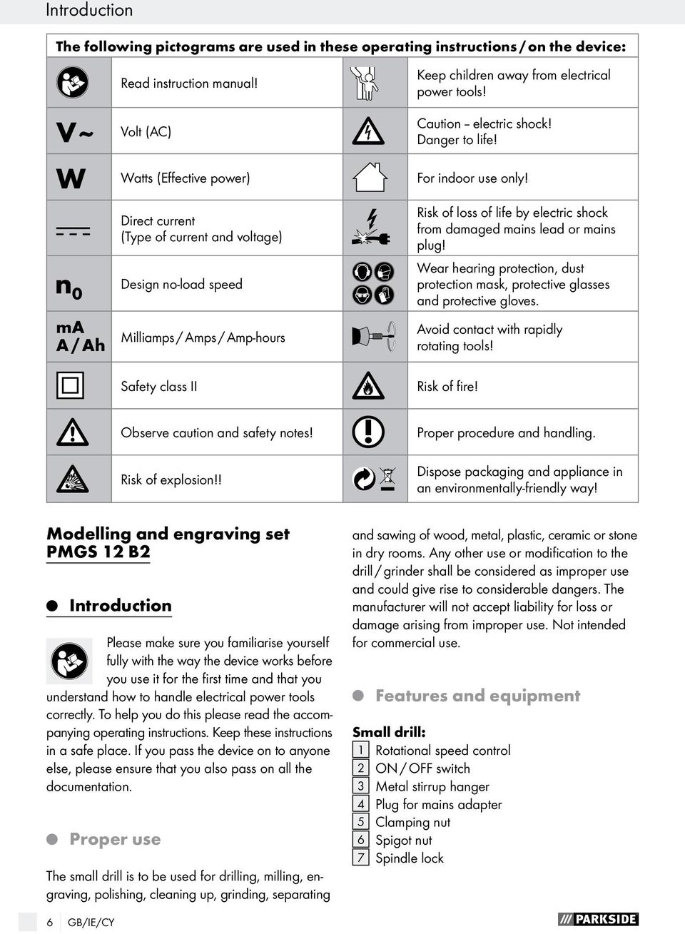 Direct current (Type of current and voltage) Design no-load speed Risk of loss of life by electric shock from damaged mains lead or mains plug!