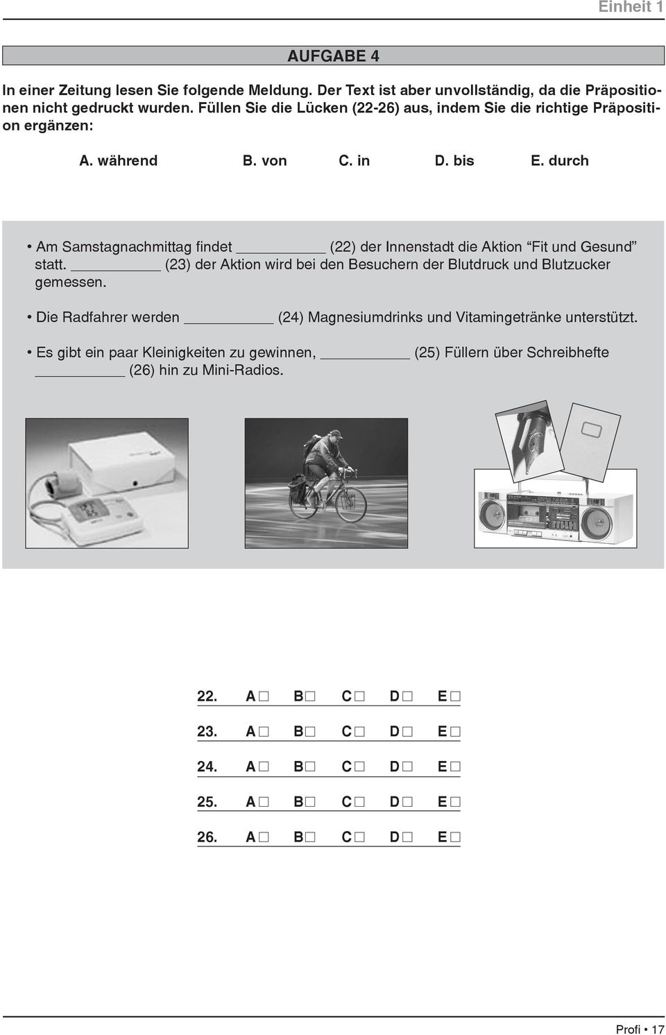 durch Am Samstagnachmittag findet (22) der Innenstadt die Aktion Fit und Gesund statt. (23) der Aktion wird bei den Besuchern der Blutdruck und Blutzucker gemessen.