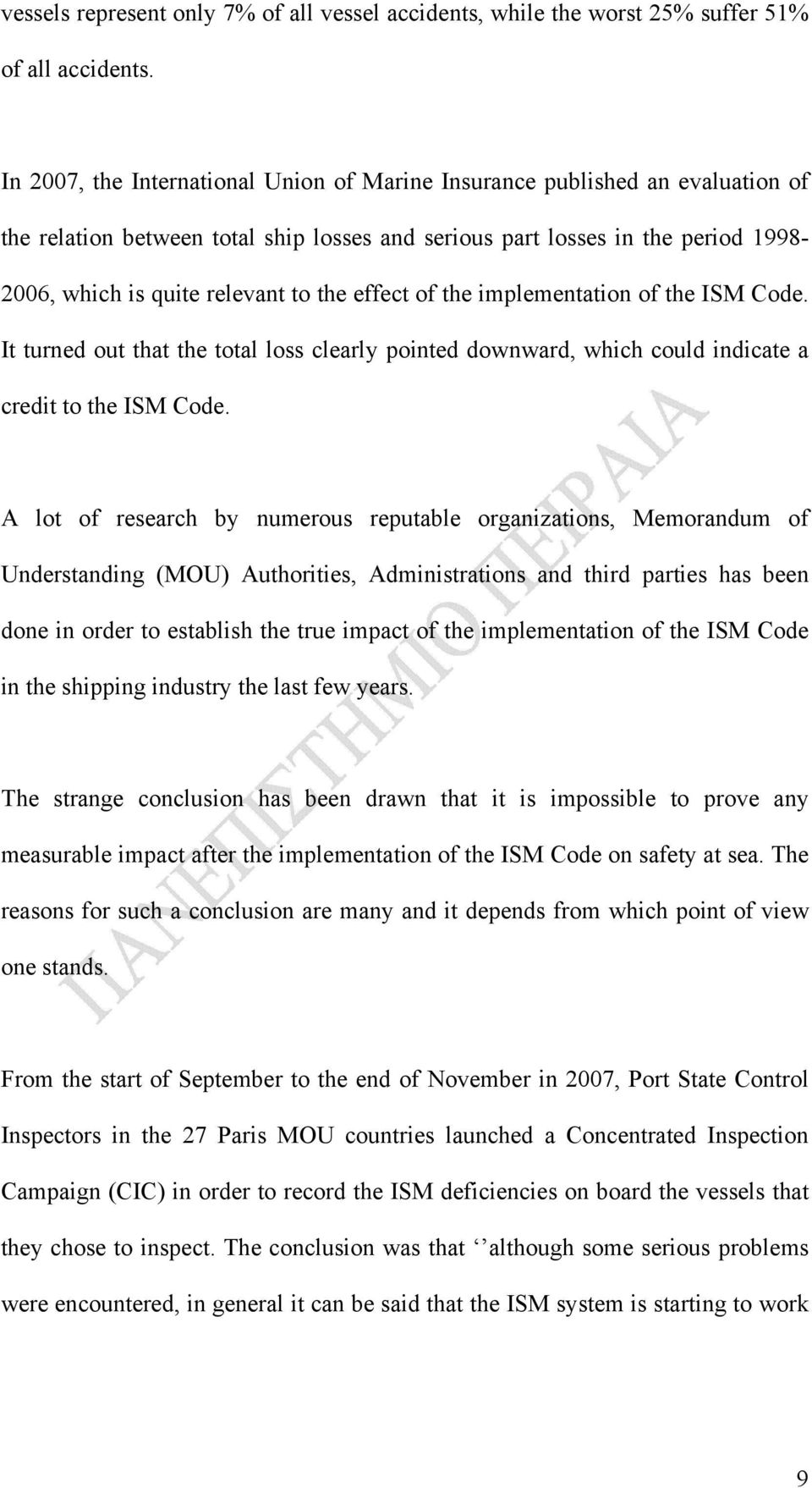 effect of the implementation of the ISM Code. It turned out that the total loss clearly pointed downward, which could indicate a credit to the ISM Code.