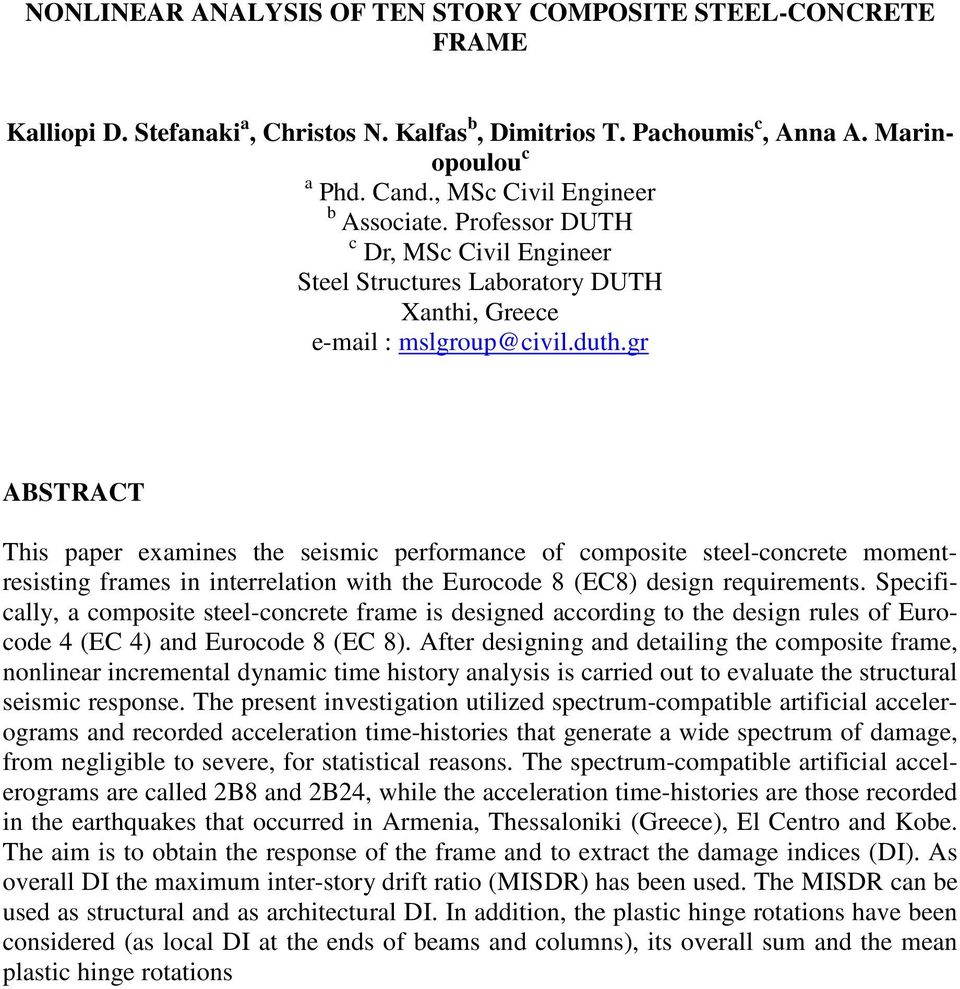 gr ABSTRACT This paper examines the seismic performance of composite steel-concrete momentresisting frames in interrelation with the Eurocode 8 (EC8) design requirements.