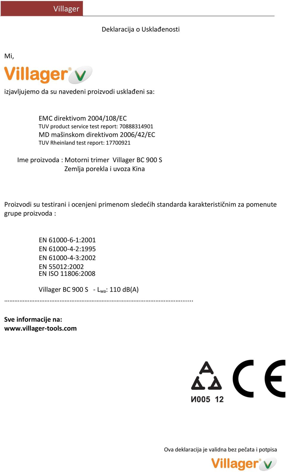 testirani i ocenjeni primenom sledećih standarda karakterističnim za pomenute grupe proizvoda : EN 61000-6-1:2001 EN 61000-4-2:1995 EN 61000-4-3:2002 EN