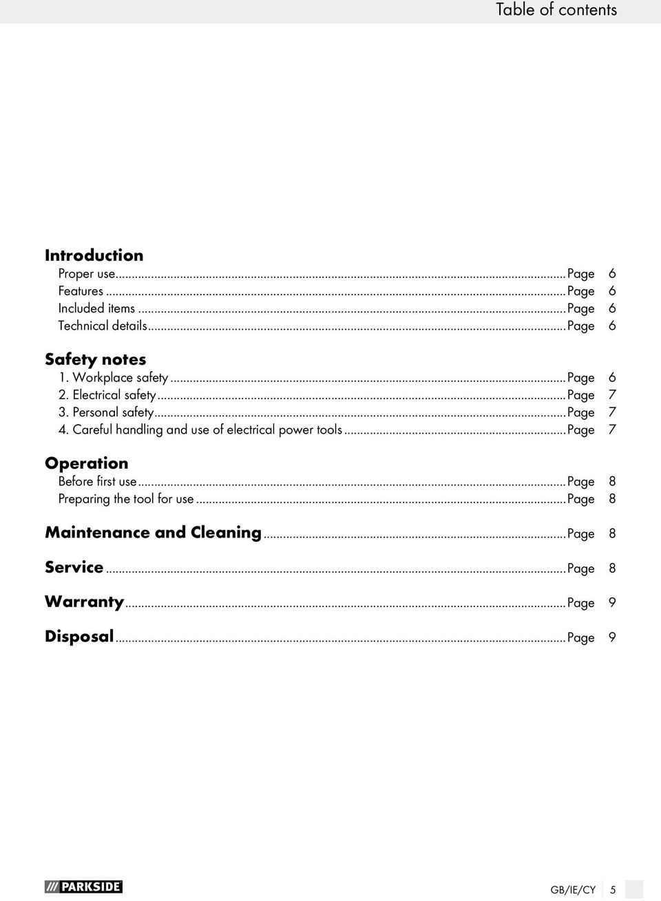 Careful handling and use of electrical power tools...page 7 Operation Before first use.