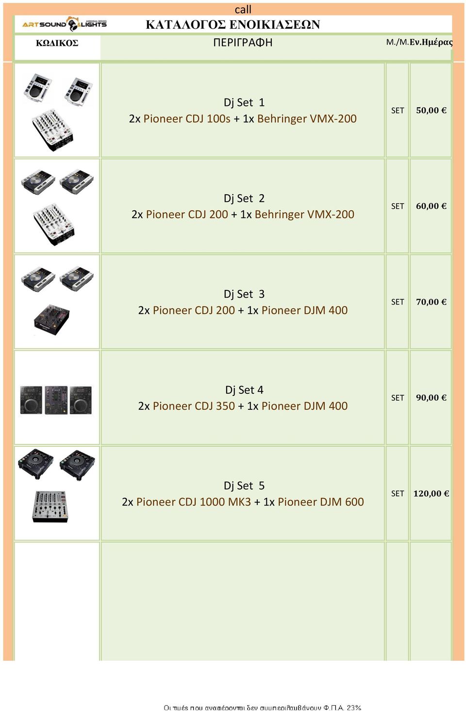 + 1x Pioneer DJM 400 SET 70,00 Dj Set 4 2x Pioneer CDJ 350 + 1x Pioneer DJM
