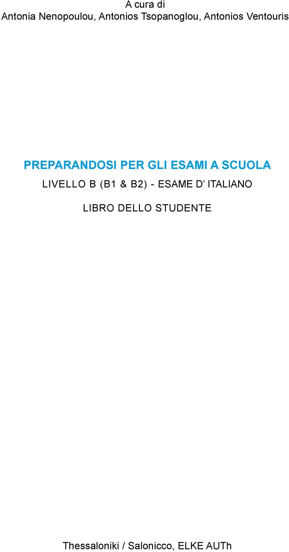 GLI ESAMI A SCUOLA LIVELLO B (B1 & B2) - ESAME D