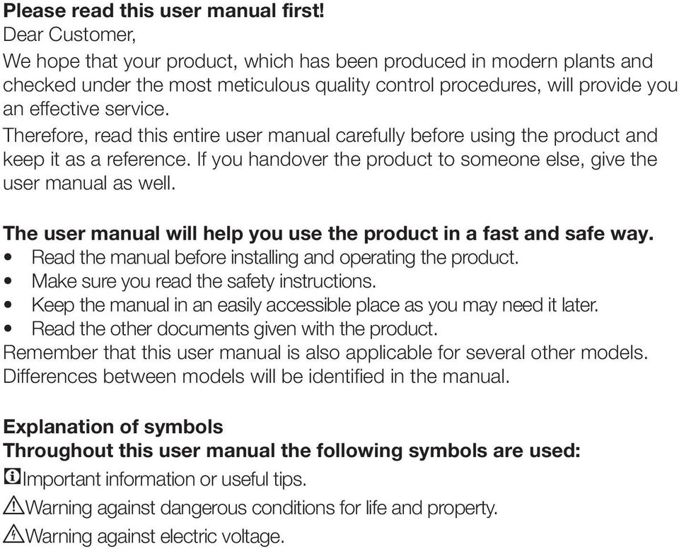 Therefore, read this entire user manual carefully before using the product and keep it as a reference. If you handover the product to someone else, give the user manual as well.