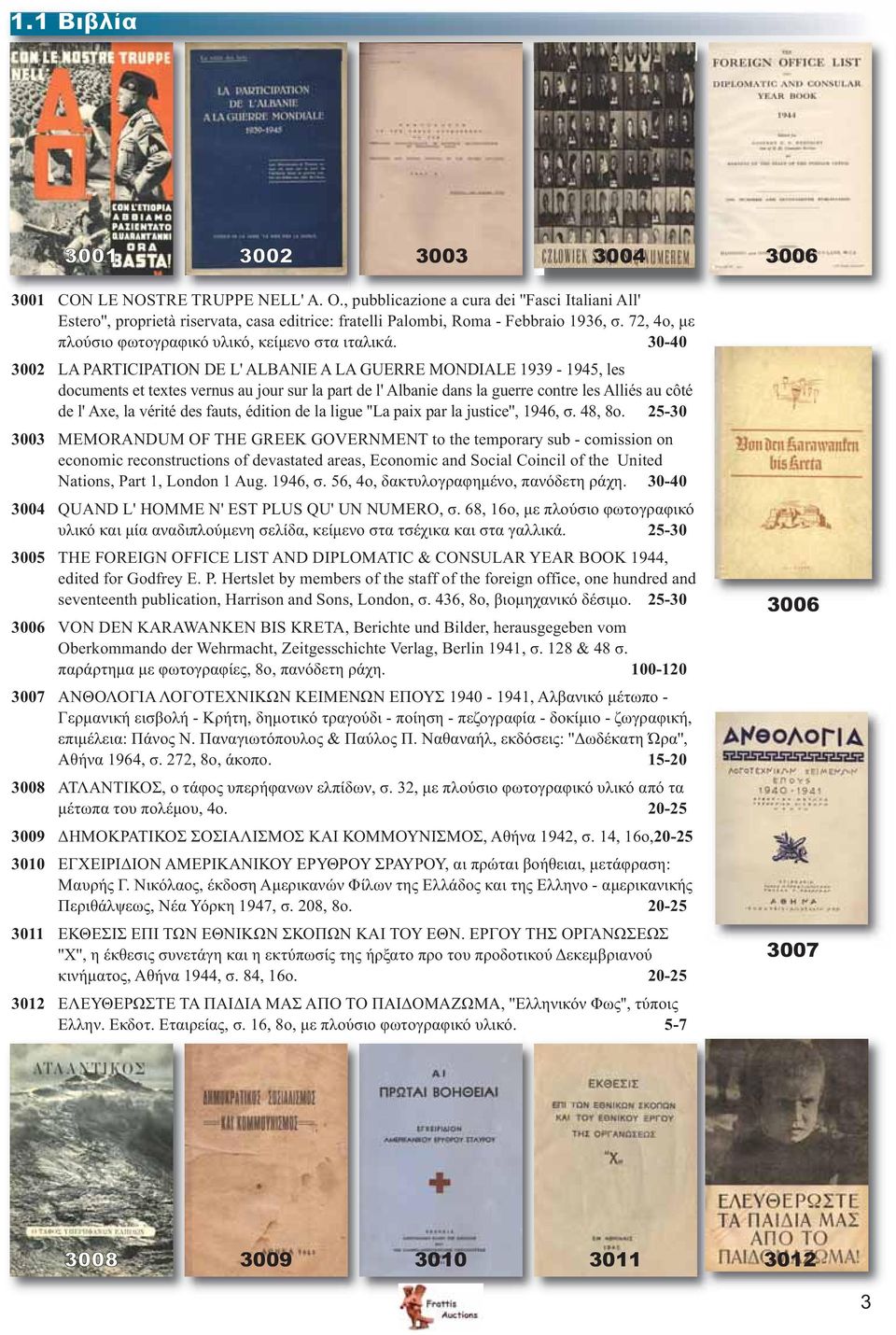 30-40 3002 LA PARTICIPATION DE L' ALBANIE A LA GUERRE MONDIALE 1939-1945, les documents et textes vernus au jour sur la part de l' Albanie dans la guerre contre les Alliés au côté de l' Axe, la