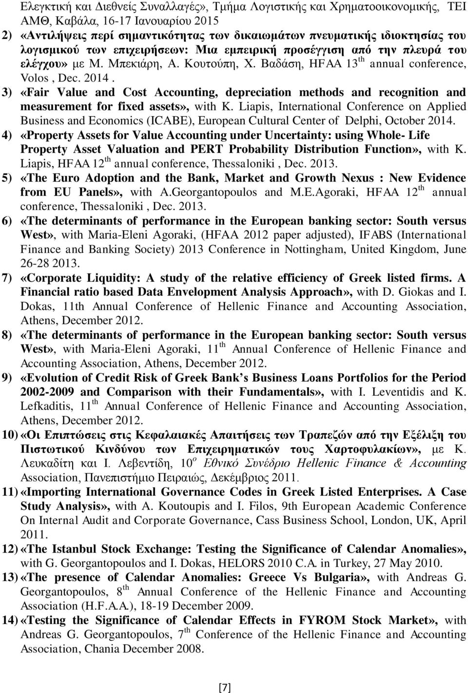 3) «Fair Value and Cost Accounting, depreciation methods and recognition and measurement for fixed assets», with K.