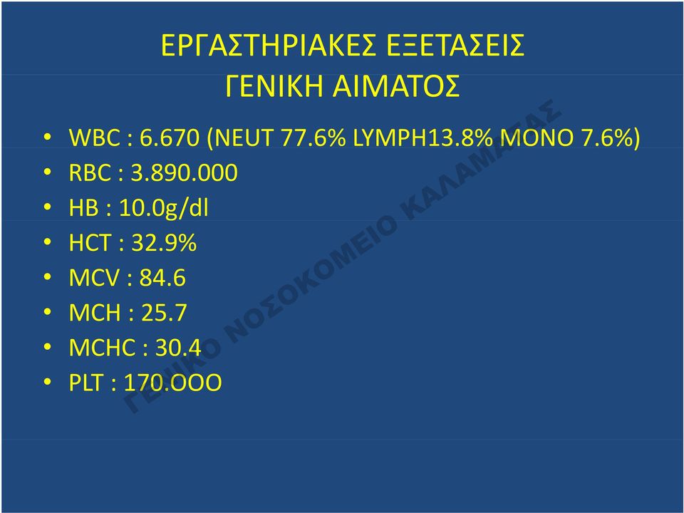 6%) RBC : 3.890.000 HB : 10.0g/dl HCT : 32.