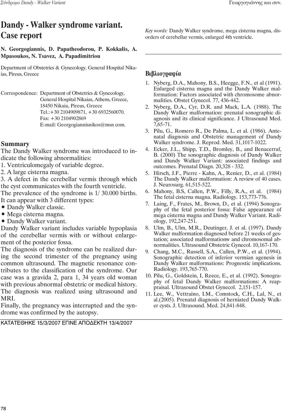 Papadimitriou Department of Obstetrics & Gynecology, General Hospital Nikaias, Pireus, Greece Correspondence: Department of Obstetrics & Gynecology, General Hospital Nikaias, Athens, Greece, 18450