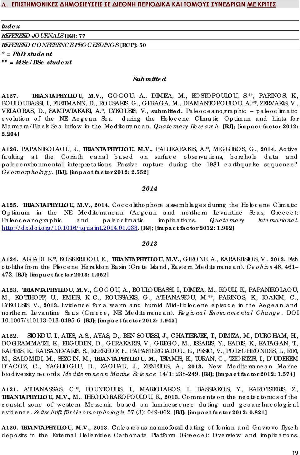 , SAMPATAKAKI, A.*, LYKOUSIS, V., submitted.