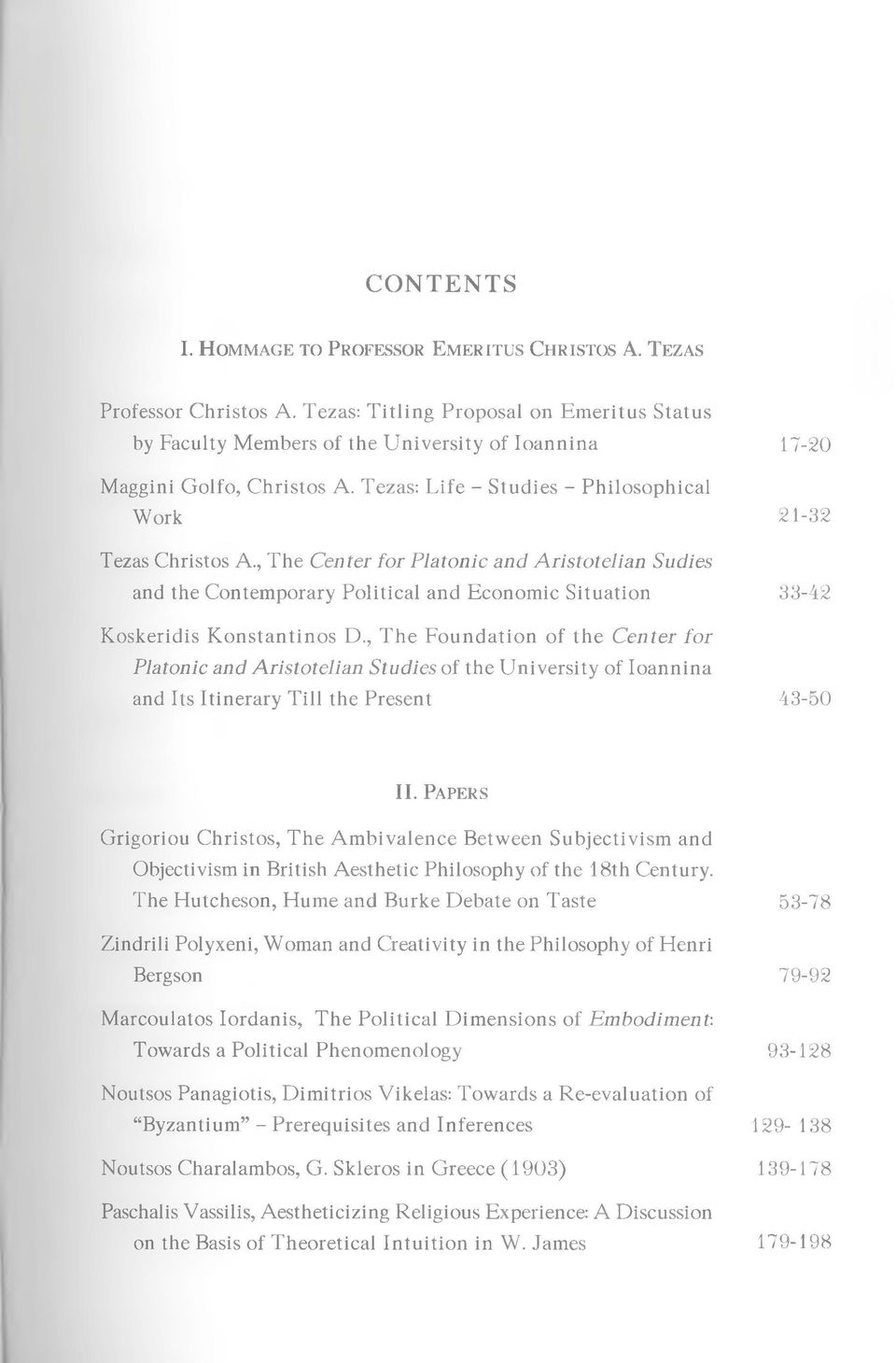 , The Center for Platonic and Aristotelian Sudies and the Contemporary Political and Economic Situation Koskeridis Konstantinos D.