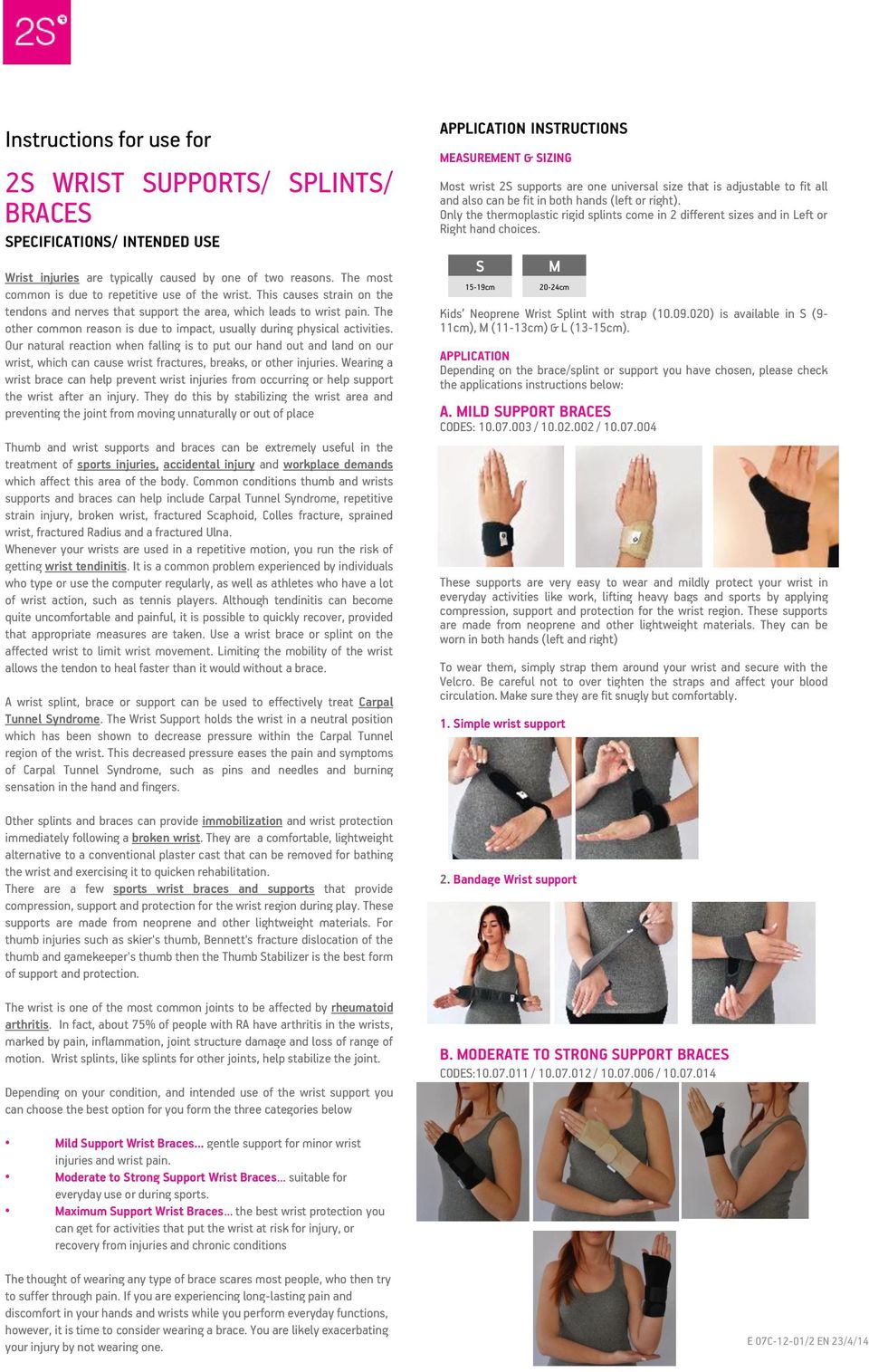 The other common reason is due to impact, usually during physical activities.