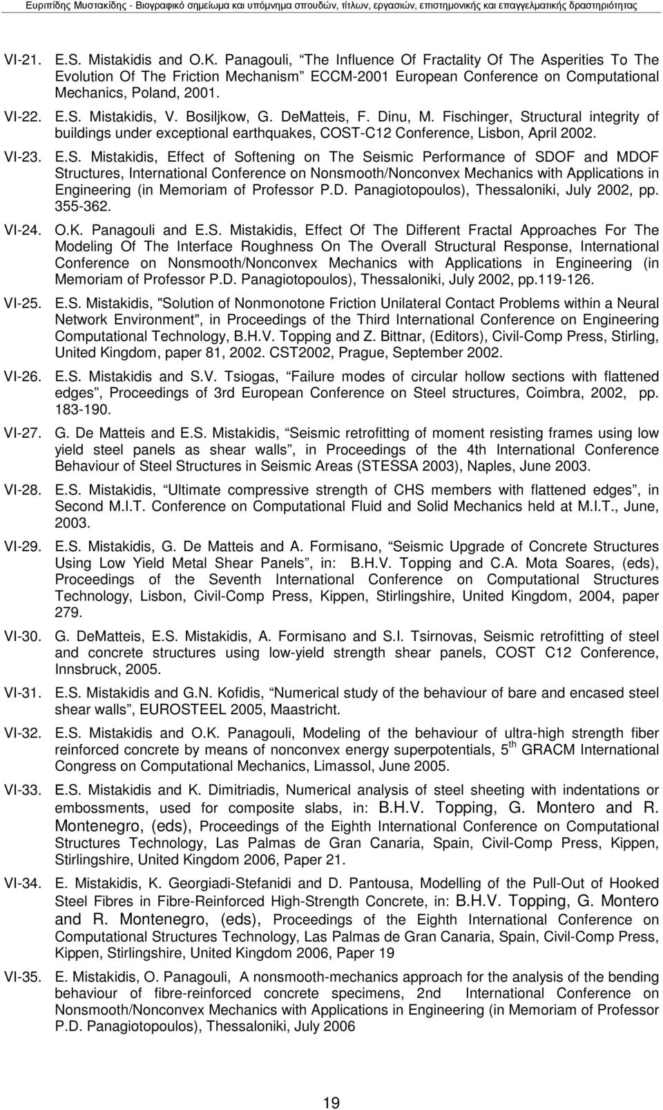 Bosiljkow, G. DeMatteis, F. Dinu, M. Fischinger, St
