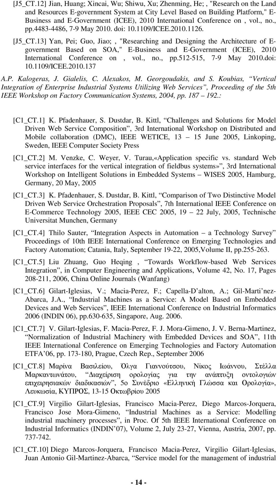 International Conference on, vol., no., pp.4483-4486, 7-9 May 2010. doi: 10.1109/ICEE.2010.1126.
