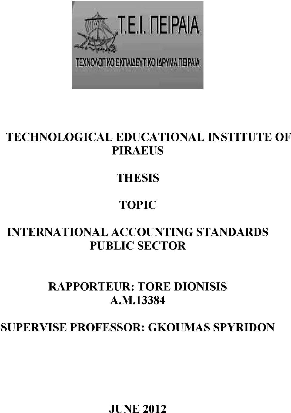 PUBLIC SECTOR RAPPORTEUR: TORE DIONISIS A.M.