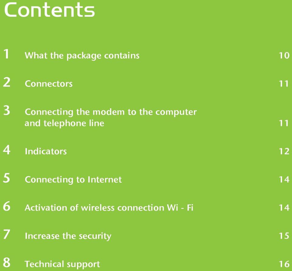 Indicators 12 5 Connecting to Internet 14 6 Activation of