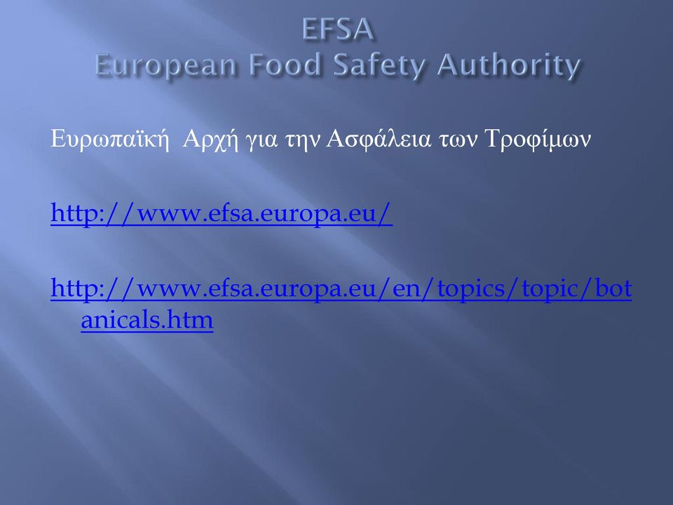 europa.eu/ http://www.efsa.