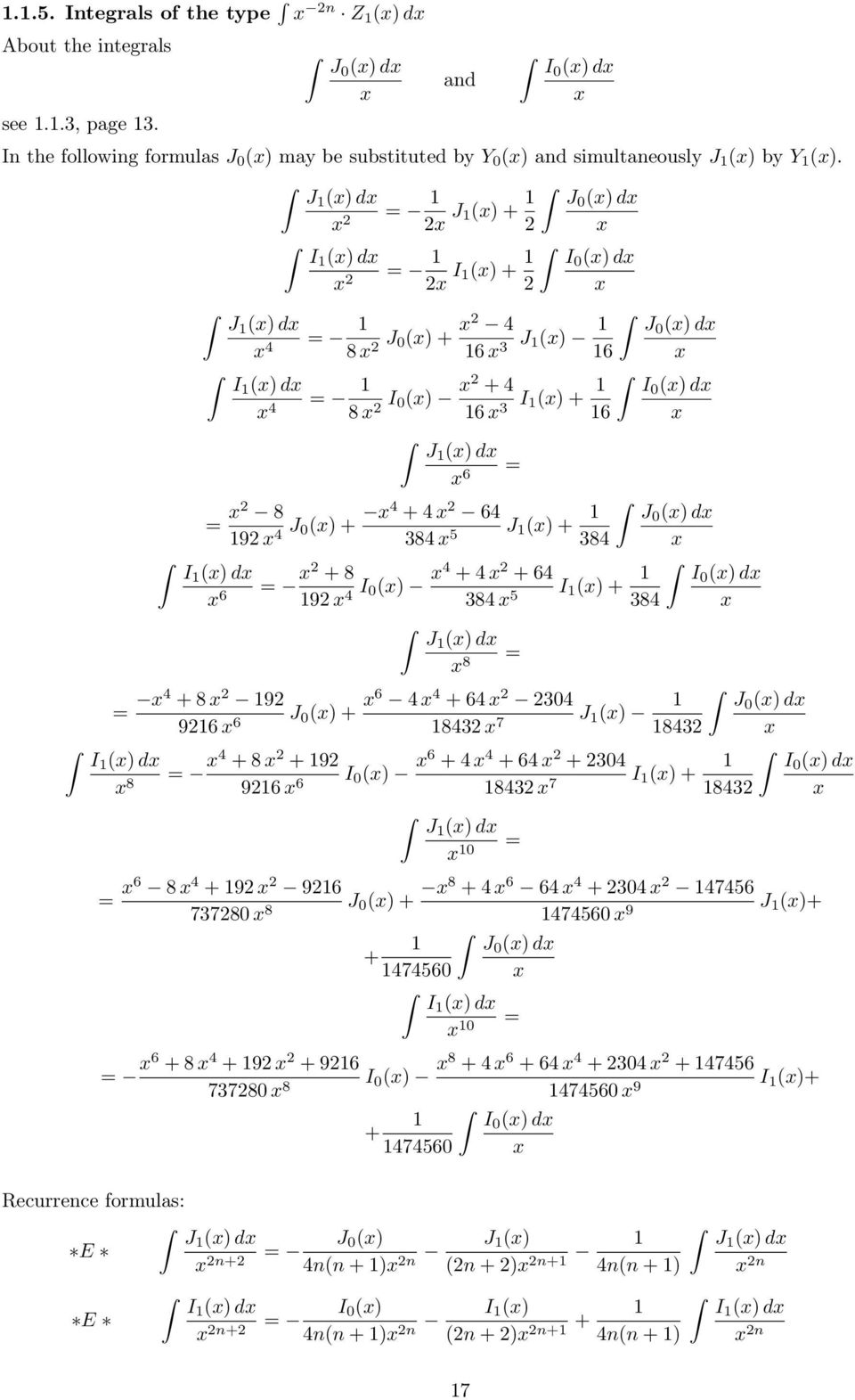 J1 d 8 = = 4 + 8 19 916 6 J 0 + 6 4 4 + 64 04 184 7 J 1 1 J0 d 184 I1 d 8 = 4 + 8 + 19 916 6 I 0 6 + 4 4 + 64 + 04 184 7 I 1 + 1 I0 d 184 J1 d 10 = Recurrence formulas: = 6 8 4 + 19 916 7780 8 J 0 +