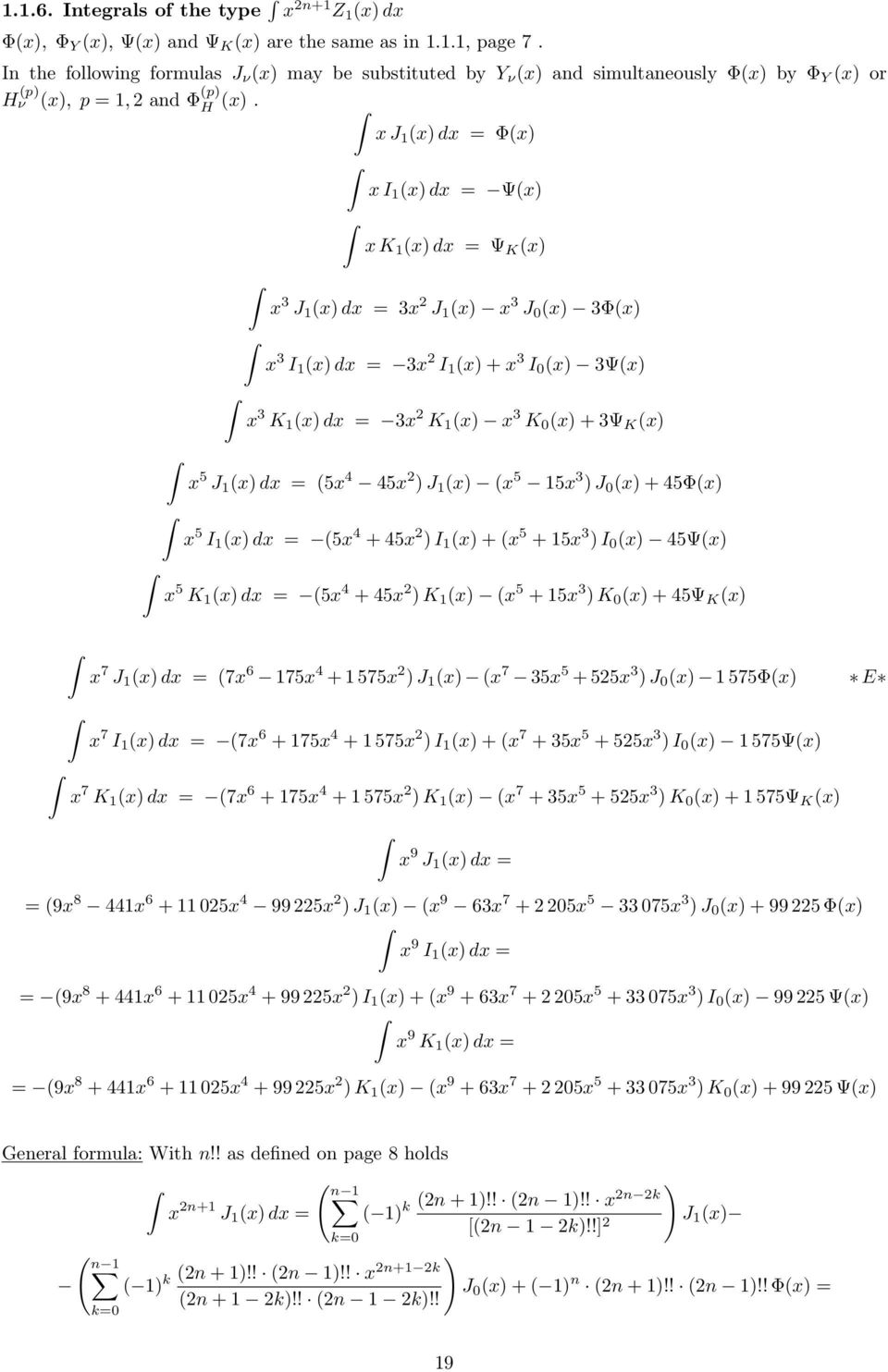 45Ψ K 7 J 1 d = 7 6 175 4 + 1 575 J 1 7 5 5 + 55 J 0 1 575Φ E 7 I 1 d = 7 6 + 175 4 + 1 575 I 1 + 7 + 5 5 + 55 I 0 1 575Ψ 7 K 1 d = 7 6 + 175 4 + 1 575 K 1 7 + 5 5 + 55 K 0 + 1 575Ψ K 9 J 1 d = = 9 8