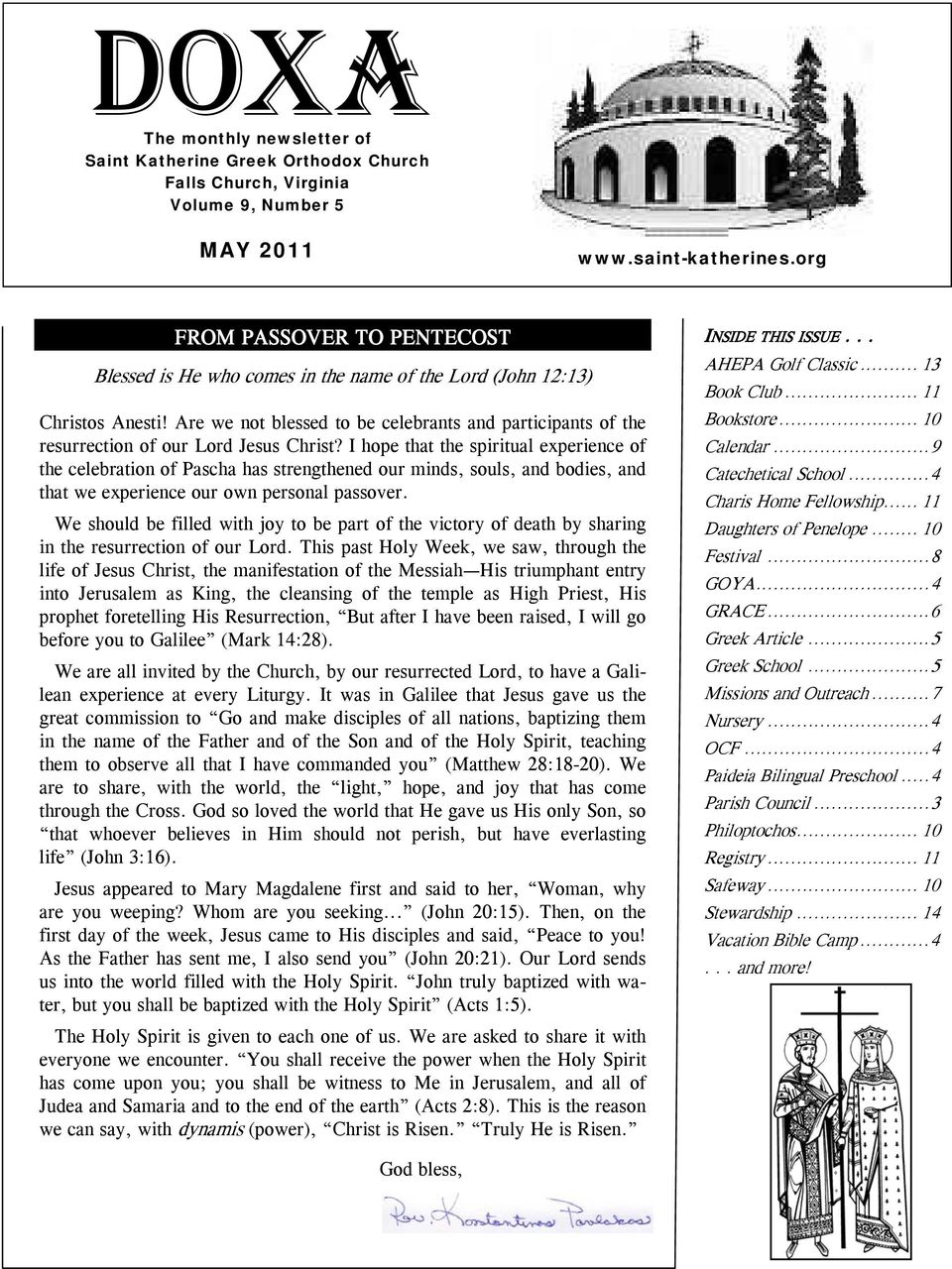 Are we not blessed to be celebrants and participants of the resurrection of our Lord Jesus Christ?