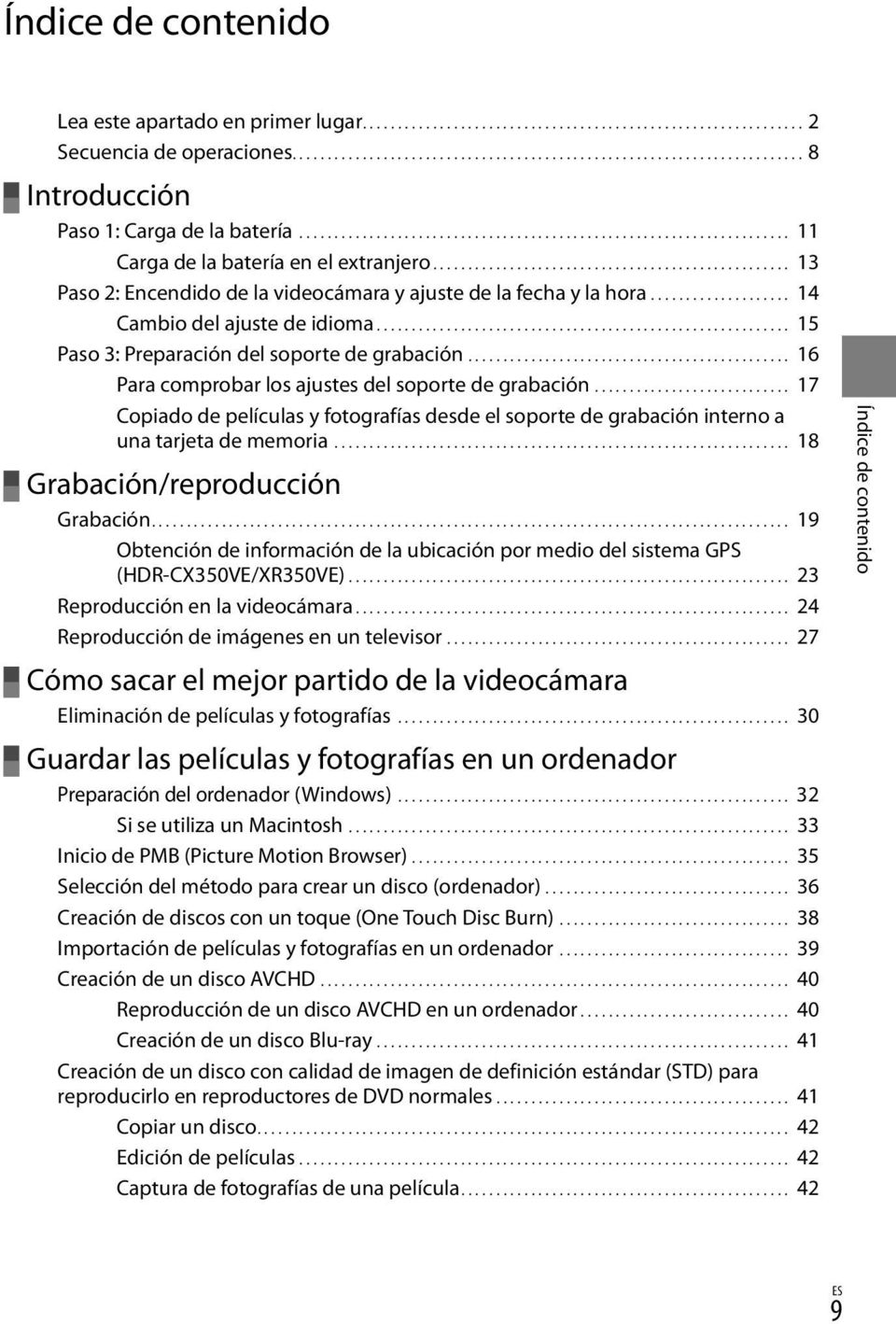 .................... 14 Cambio del ajuste de idioma............................................................ 15 Paso 3: Preparación del soporte de grabación.