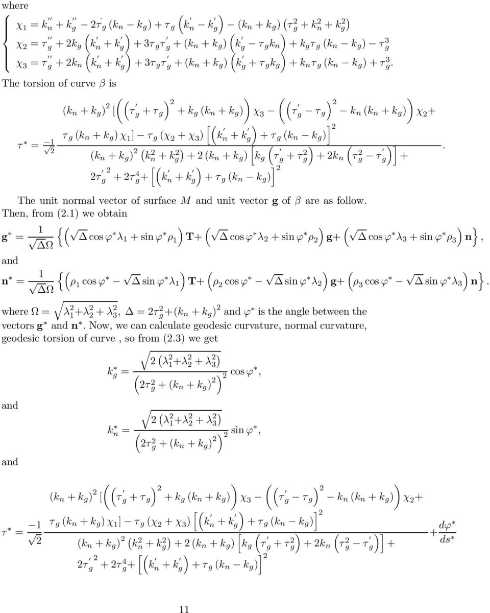 kn +kg +kn +k g [k g τ g +τ g +k n τ g τ g + [ ] τ g +τ 4 g + k n +k g +τ g k n k g The unit normal vector of surface M unit vector g of β are as follow. Then, from.