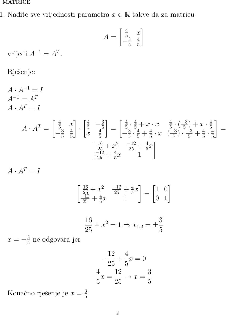 [ ] A = x A A = I A = A T A A T = I [ ] [ A A T = x ] [ 3 3 = + x x ( 3 ) + x ]